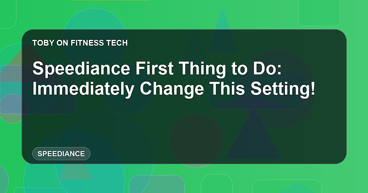 Speediance First Thing to Do: Immediately Change This Setting!