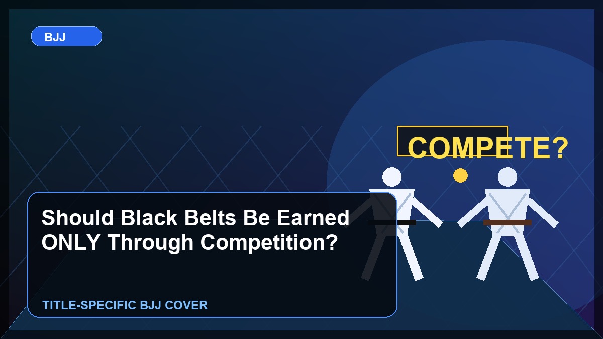 Should Black Belts Be Earned ONLY Through Competition? My Unfiltered Take