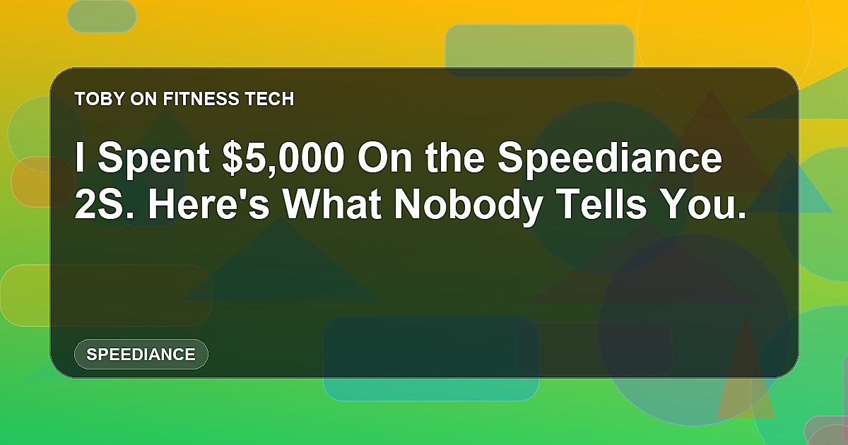 I Spent $5,000 On the Speediance 2S. Here's What Nobody Tells You.