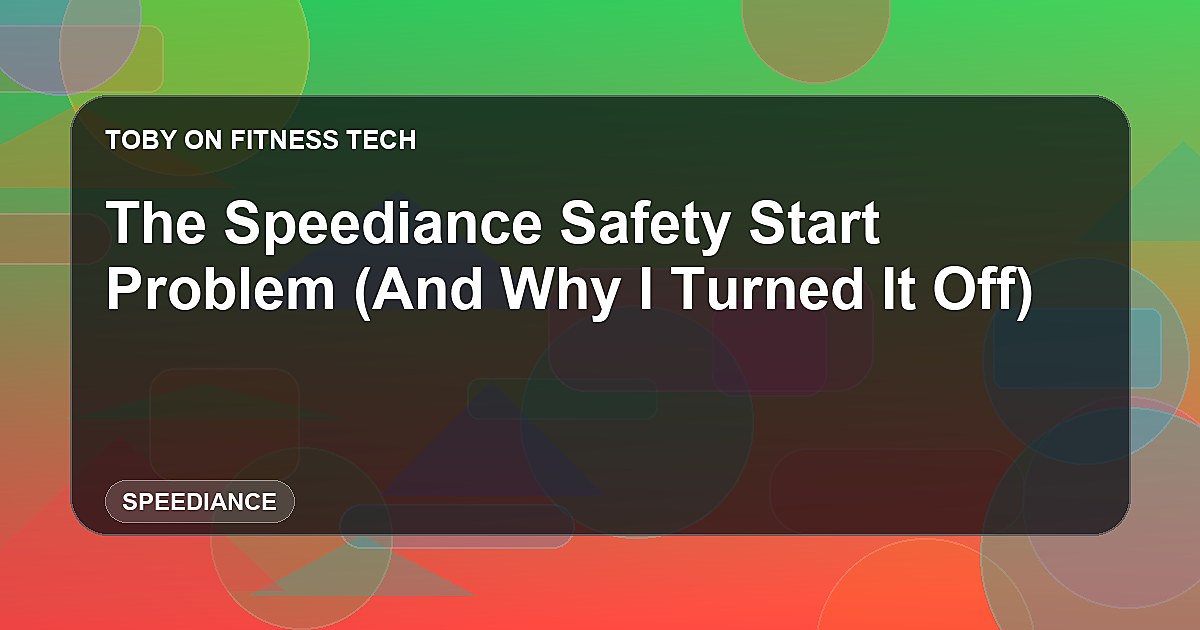 The Speediance Safety Start Problem (And Why I Turned It Off)