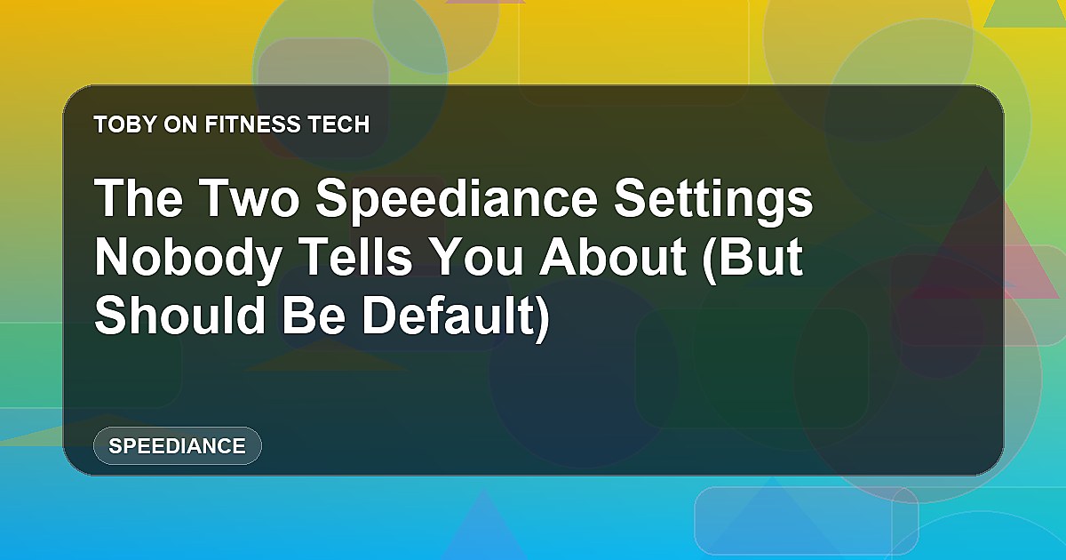 The Two Speediance Settings Nobody Tells You About (But Should Be Default)