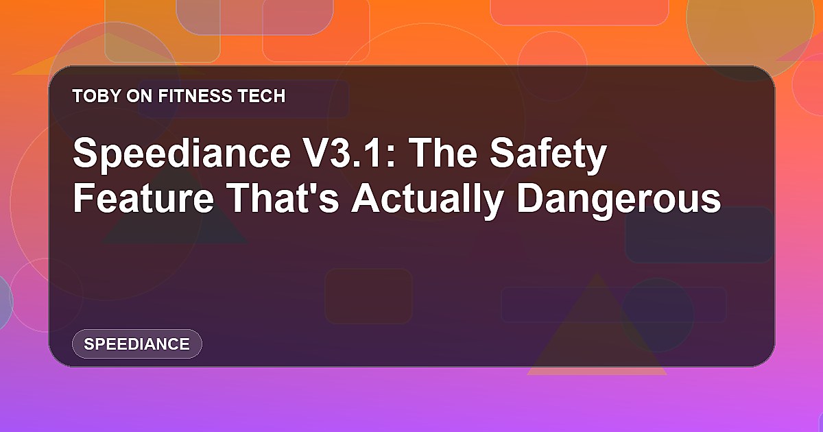 Speediance V3.1: The Safety Feature That's Actually Dangerous