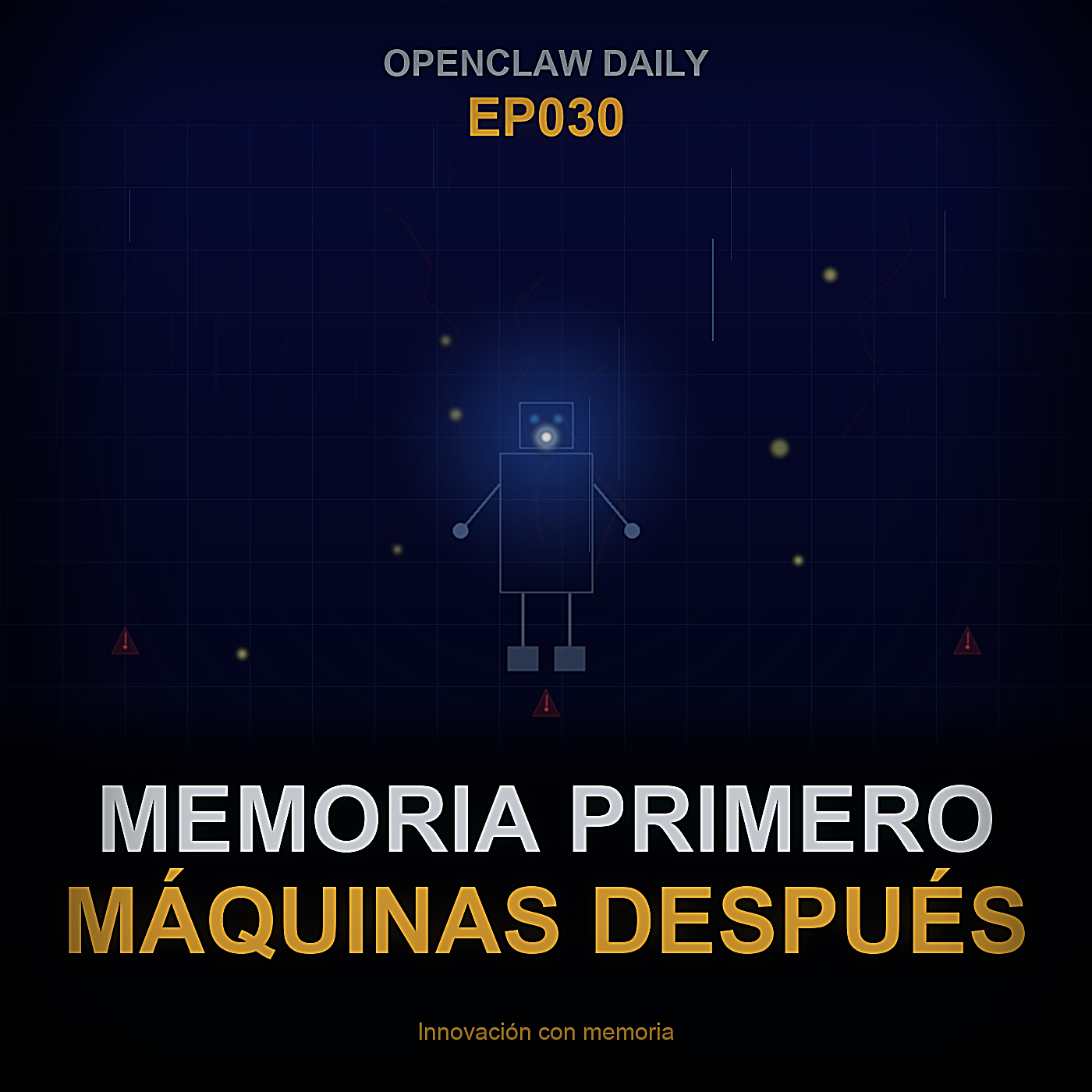 Memoria primero, Máquinas después — Episode 30 cover art