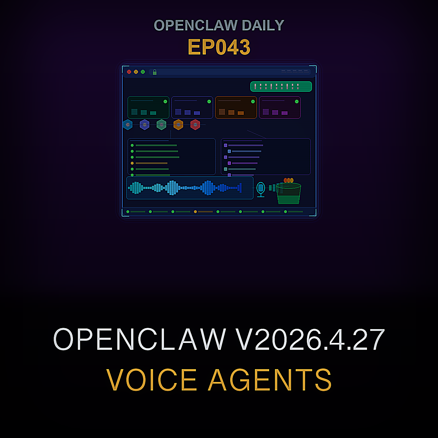 OpenClaw v2026.4.27, वॉइस एजेंट्स, और रैपिड AI स्टोरेज — Episode 43 cover art