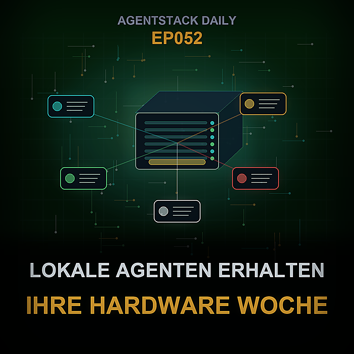 Lokale Agenten erhalten ihre Hardware-Woche — Episode 52 cover art
