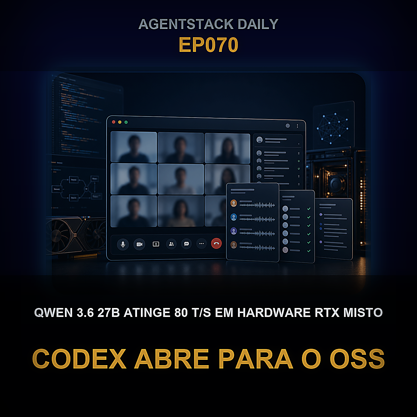 Qwen 3.6 27B Atinge 80 t/s em Hardware RTX Misto, Codex Abre para o OSS, Fable 5 Suspenso — Episode 70 cover art