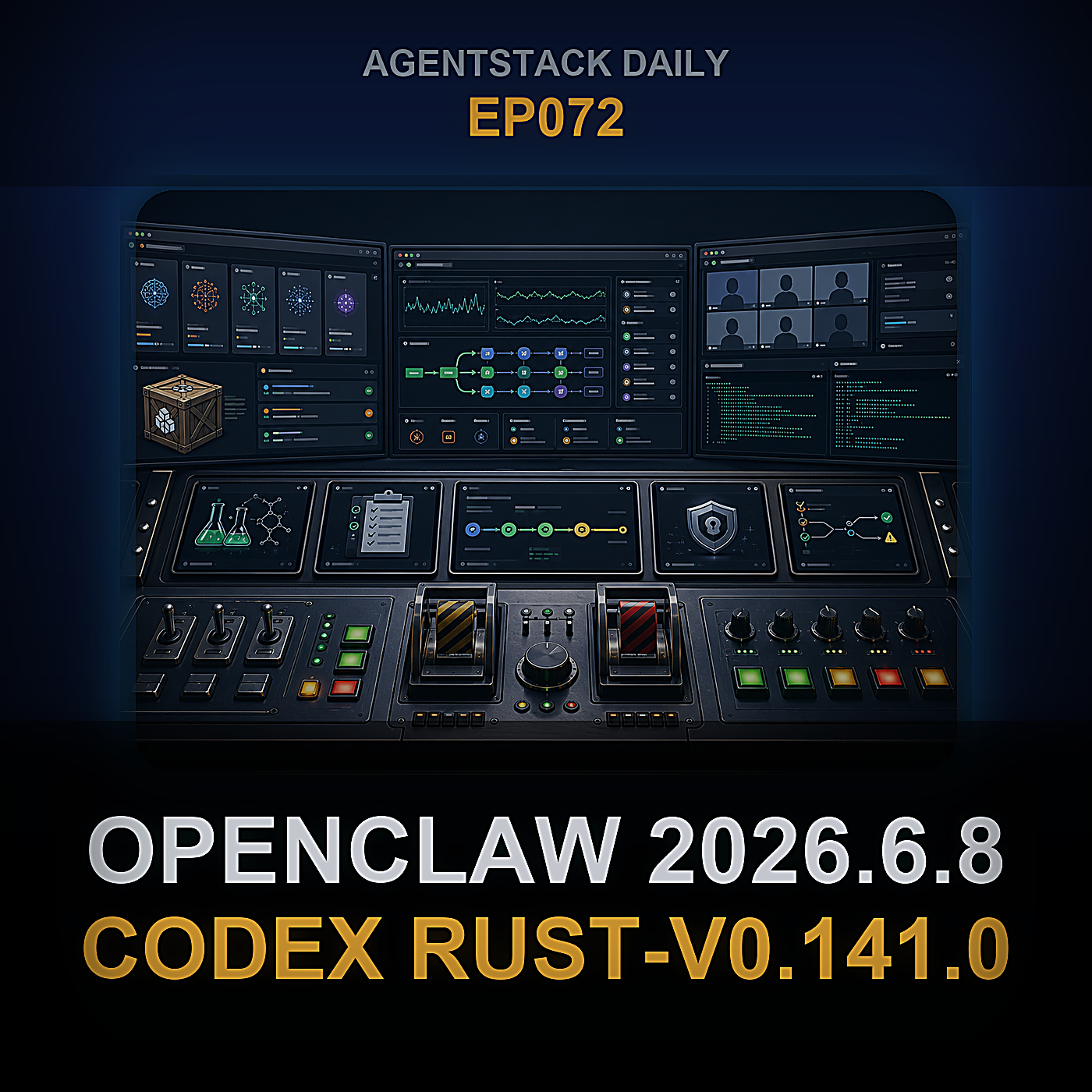 OpenClaw 2026.6.8, Codex rust-v0.141.0, Claude Code 2.1.170, GLM-5.2 Open Weights — Episode 72 cover art