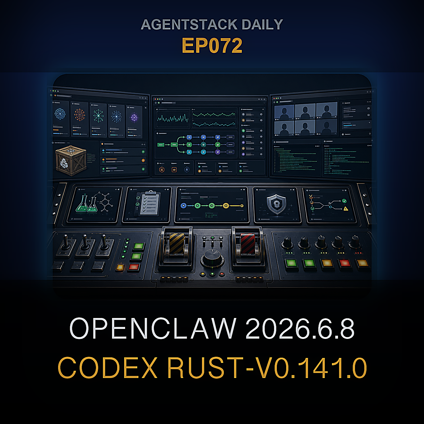 OpenClaw 2026.6.8, Codex rust-v0.141.0, Claude Code 2.1.170, GLM-5.2 खुले वेट्स — Episode 72 cover art