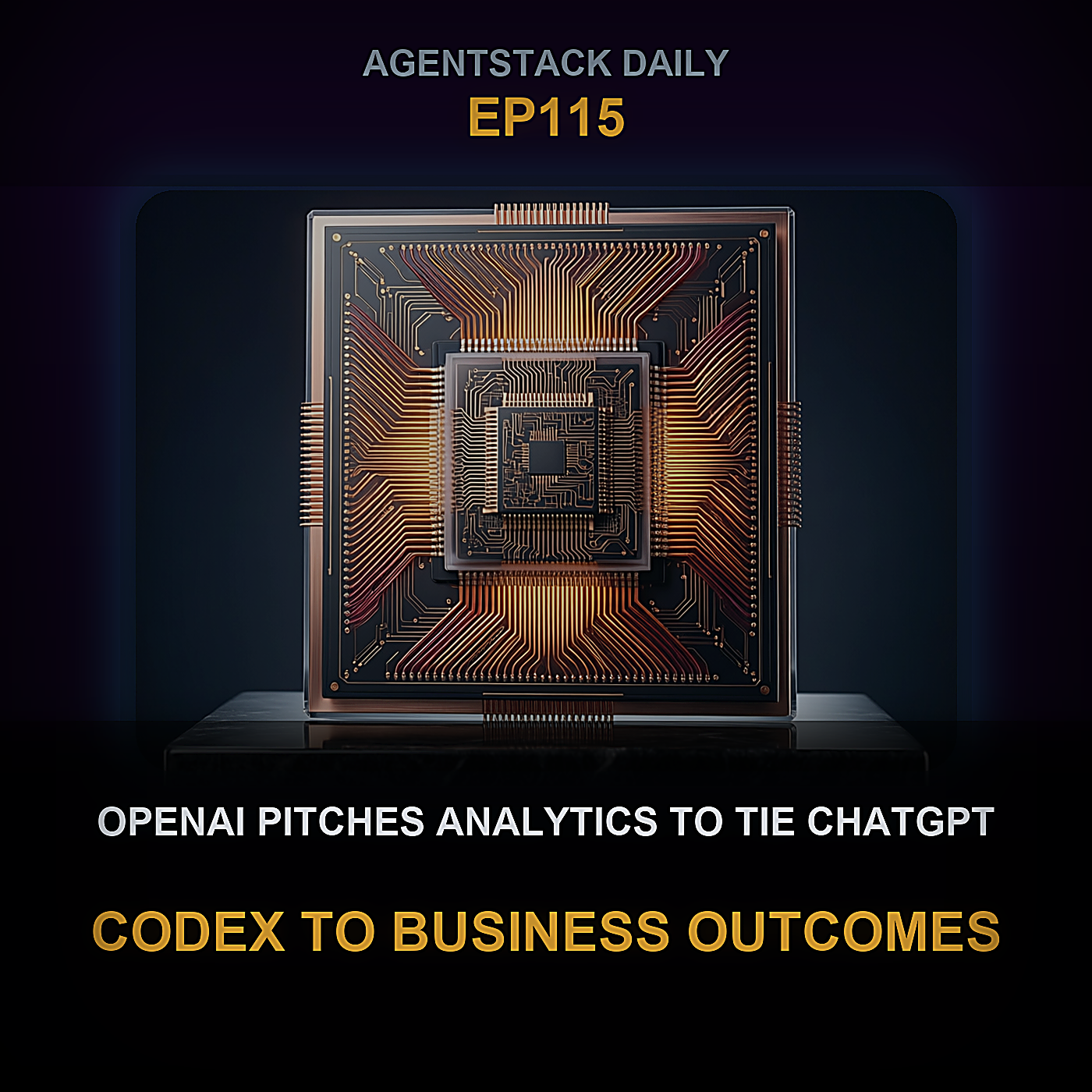 AgentStack Daily: OpenAI presenta análisis para vincular ChatGPT y Codex con resultados empresariales — Episode 115 cover art